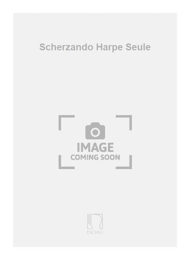 Scherzando harpe seule : édition de prestige pour harpe classique solo