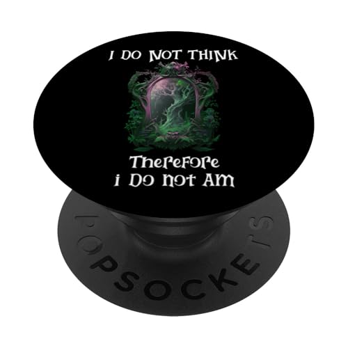 I Do Not Think Therefore I Do Not Am Sign Funny Overthinking PopSockets PopGrip Adhésif