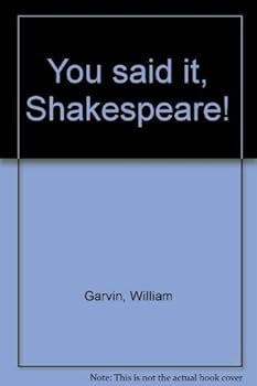 Hardcover You said it, Shakespeare! Book