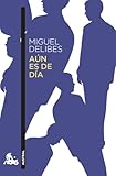 miguel delibes el camino pelicula  Aún es de día (Contemporánea)