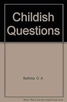 Childish Questions 0915074052 Book Cover