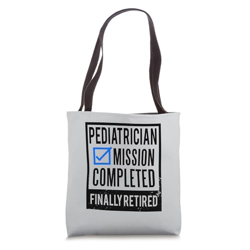 Retirement gift idea Retired Pediatrician Tote Bag
