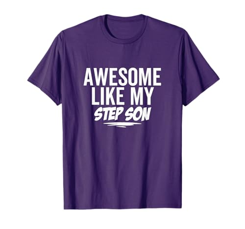 Awesome Like My Step Son Funny Sarcastic Joke Birthday T-Shirt