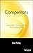 Competitors: Outwitting, Outmaneuvering, and Outperforming