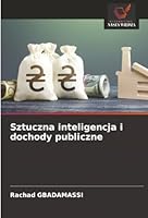 Sztuczna inteligencja i dochody publiczne (Polish Edition) 6208973988 Book Cover