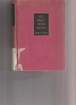 Hardcover Not built with hands, Book