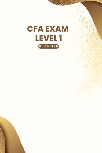 CFA Exam Level 1 Planner 2024: 12 Weeks of The The Chartered Financial Analyst Preparation