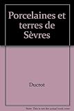  Porcelaines et terres de Sèvres