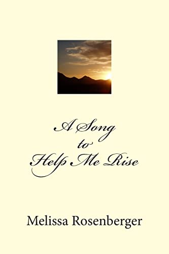 A Song to Help Me Rise: A Collection of Spirit Verse and Poetry