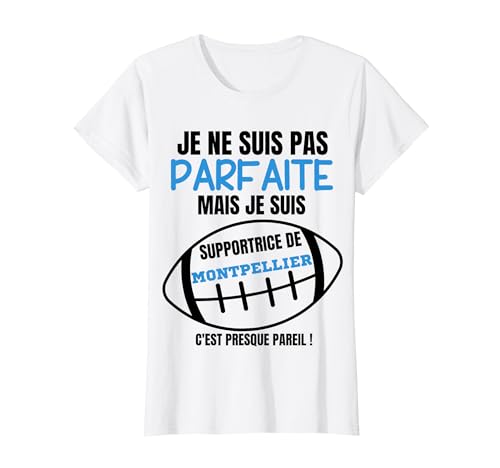 Rugby Cadeau Humour Supportrice Montpellier Rugby France T-Shirt
