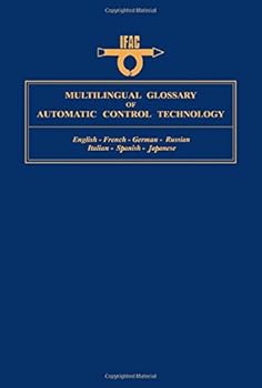 Hardcover Multilingual Glossary of Automatic Control Technology. Ed by D.T. Broadbent. Rev Ed. 1967 Ed Pub Under Title: Multilingual Dictionary of Automatic Con ... Russian, Spanish and Japanese Edition) Book