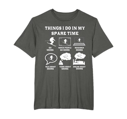 Things I Do In My Spare Time Skiing, Ski Lover Gifts T-Shirt