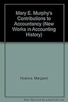 Mary E. Murphy's Contributions to Accountancy (Routledge New Works in Accounting History) 0815317166 Book Cover