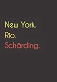  New York. Rio. Schärding.: Witziges Notizbuch  Tagebuch DIN A5, liniert. Für Schärdinger und Schärdingerinnen.