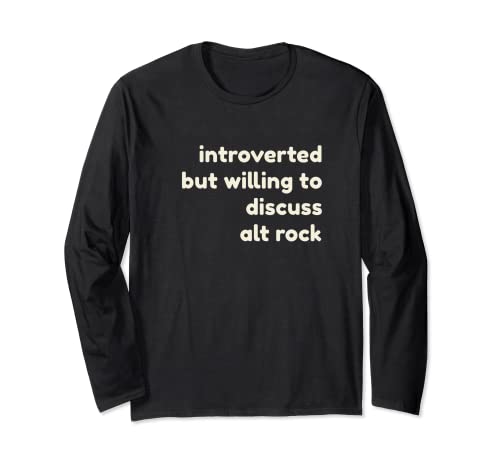 Introverted But Willing to Discuss Alt Rock Funny Introverts Manga Larga