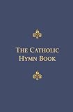 The Catholic Hymn Book: Melody Edition