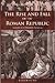 The Rise and Fall of the Roman Republic - Lessons for Modern America