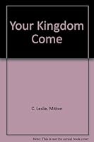 Your kingdom come 0802817459 Book Cover