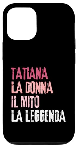 Tatiana La Donna Il Mito La Leggenda Festa di Compleanno �X�}�z�P�[�X iPhone 12/12 Pro �p