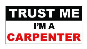 3pcs Trust Me Im a Carpenter Funny Hard Hat/Helmet Vinyl Decal Sticker