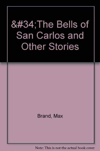 "The Bells of San Carlos and Other Stories