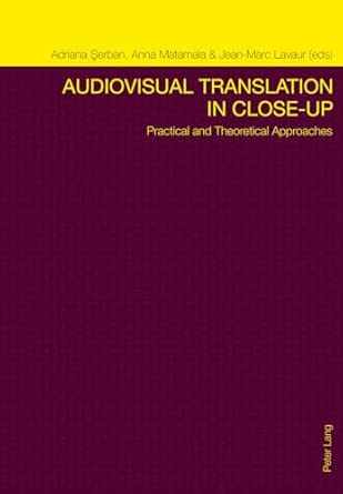 Audiovisual Translation in Close-Up: Practical and Theoretical Approaches 2nd Edition book cover