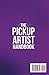The Pickup Artist Handbook - 4 BOOKS IN 1 - Dating for Men, How to Talk to Women, Text Game for Men, Premature Ejaculation: 4 BOOKS IN 1 - Dating for ... Text Game for Men, Premature Ejaculation