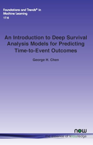 An Introduction to Deep Survival Analysis Models for Predicting Time-To-Event Outcomes (Foundations and Trends(r) in Artificial Intelligence)
