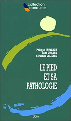 livre Le pied et sa pathologie