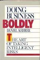 Doing Business Boldly 0812913124 Book Cover