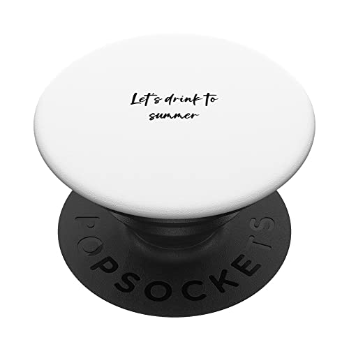 Let's drink to summer PopSockets Swappable PopGrip, Black