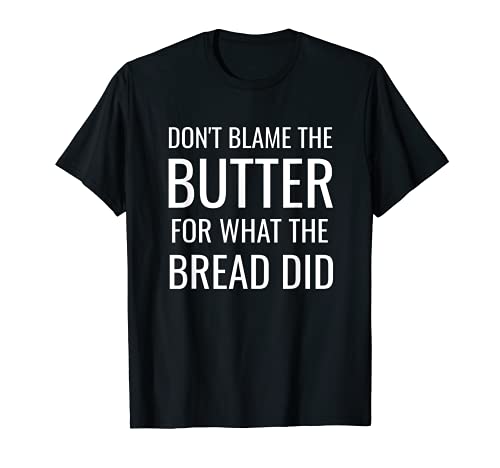 Funny Keto Shirt - Don't Blame The Butter - Ketogenic