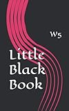  Little Black Book: W5