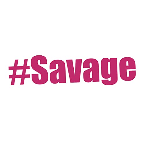 Applicable Pun Hashtag Savage #Savage Bold Text - Vinyl
