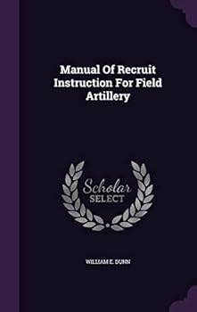 Hardcover Manual Of Recruit Instruction For Field Artillery Book