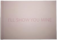 I'll Show You Mine 0986803405 Book Cover