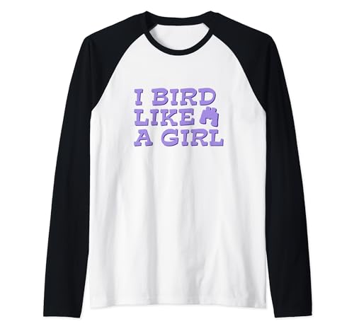 Fun Bold I Bird Like a Girl Birdwatcher Birder Design Raglan Baseball Tee