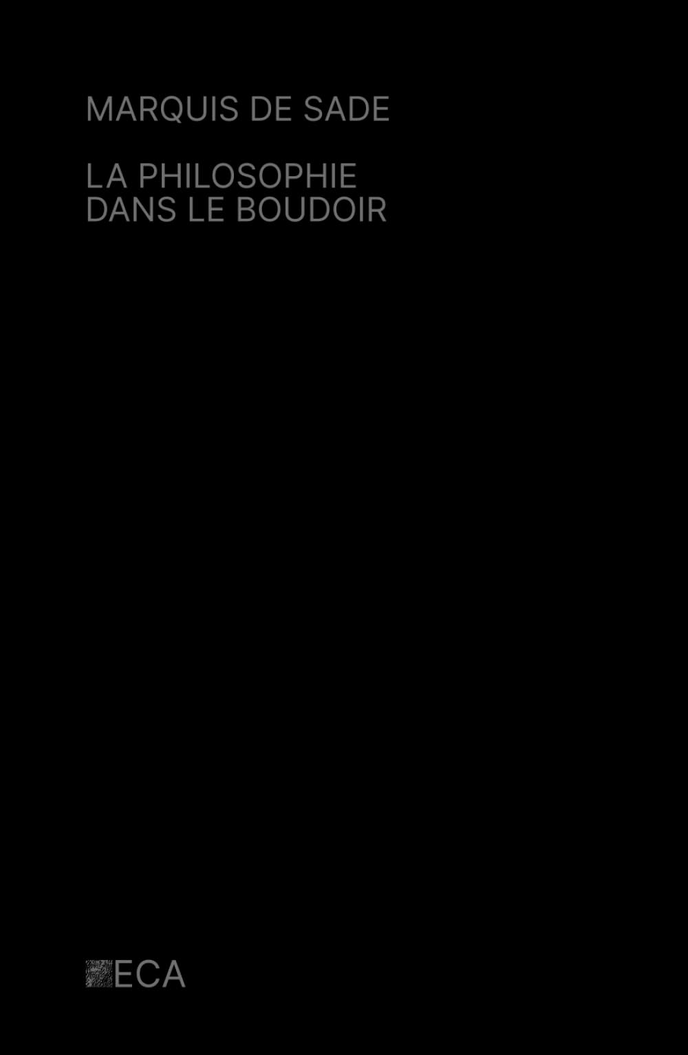 La Philosophie dans le boudoir, Marquis de Sade, Éditions du Curieux Astrakan (Annoté)