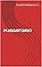 PURGATORIO (Spanish Edition) Spanish günstig Kaufen-PURGATORIO (Spanish Edition)