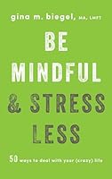 Algopix Similar Product 11 - Be Mindful and Stress Less 50 Ways to