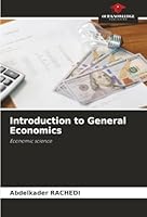 Introduction to General Economics: Economic science 6208901391 Book Cover