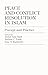 Peace and Conflict Resolution in Islam: Precept and Practice