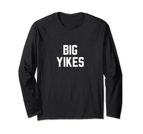 Big Yikes - Estetico Divertente Meme Internet Testo Citazione Maglia a Manica