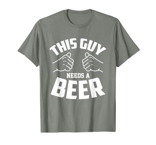 Funny Guy Needs Beer Alcohol Lover T-Shirt, Men, Olive Heather, X-Large