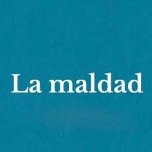 La Maldad Episodio #1