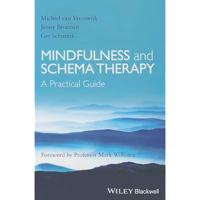 Mindfulness and Schema Therapy: A Practical Guide