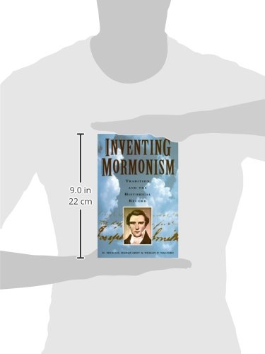 Inventing Mormonism: Tradition And The Historical Record #TOP1