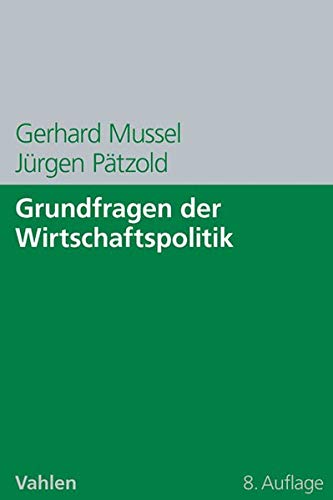Grundfragen der Wirtschaftspolitik Grundfragen der Wirtschaftspolitik