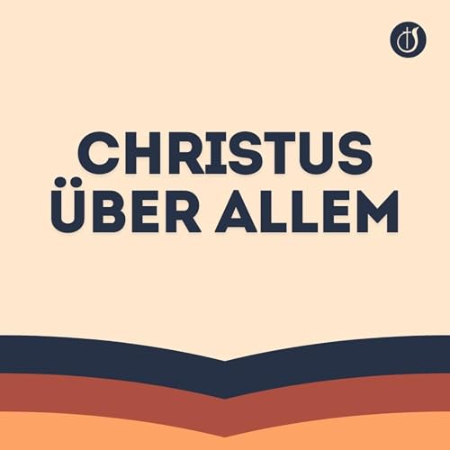 Der erhabene Retter // Christus &uuml;ber Allem (Teil 5) // Noah Reinbold Podcast Por  arte de portada