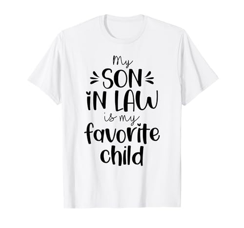 Women Mother in Law My Son in Law is My Favorite Child T-Shirt